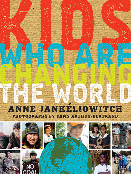 Title details for Kids Who Are Changing the World by Anne Jankéliowitch - Available